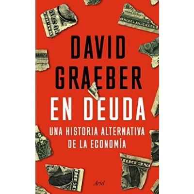 Abbildung von En deuda: Una historia alternativa de la economía (Ariel)