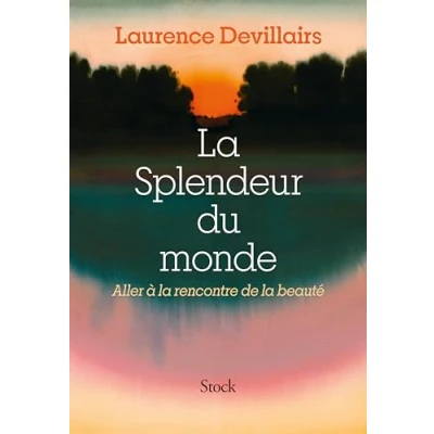Abbildung von la Splendeur du monde: Aller à rencontre de beauté