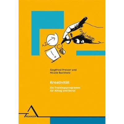 Abbildung von Kreativität: Ein Trainingsprogramm für Alltag und Beruf