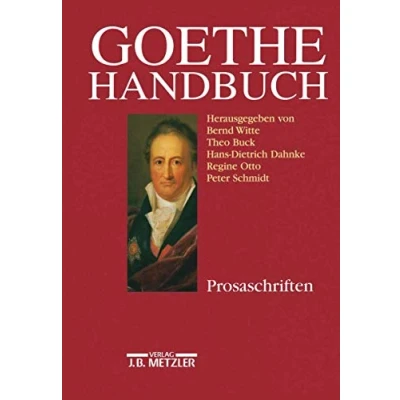 Abbildung von Goethe Handbuch, 4 Bde. in 5 Tl. Bdn. u. Register, Bd.3, Prosa: Band 3: Prosaschriften