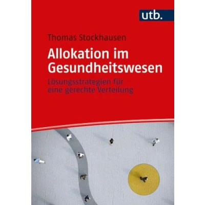 Abbildung von Allokation im Gesundheitswesen: Lösungsstrategien für eine gerechte Verteilung