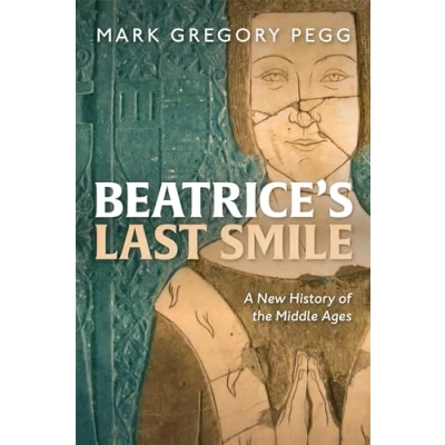 Abbildung von Beatrice&#039;s Last Smile: A New History of the Middle Ages