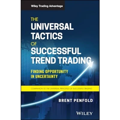 Abbildung von The Universal Tactics of Successful Trend Trading: Finding Opportunity in Uncertainty (Wiley Trading)