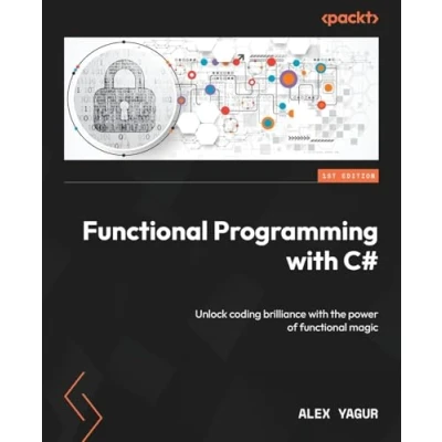 Abbildung von functional Programming with C#: Unlock coding brilliance the power of magic