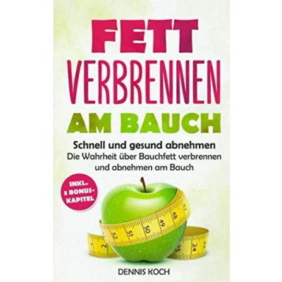 Abbildung von Fett verbrennen am Bauch: Schnell und gesund abnehmen Die Wahrheit über Bauchfett Bauch