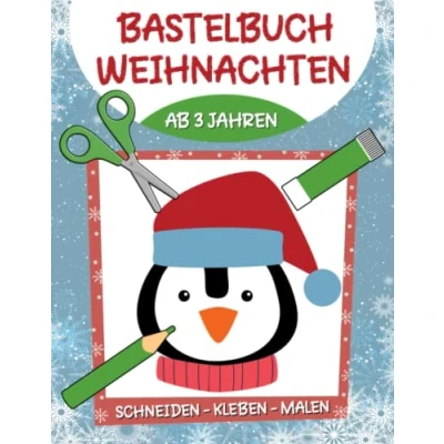Abbildung von Bastelbuch Weihnachten: Weihnachten Basteln, Schneiden, Kleben, Malen Winter und Verbastelbuch für Kinder ab 3 Jahren, Jungen Mädchen