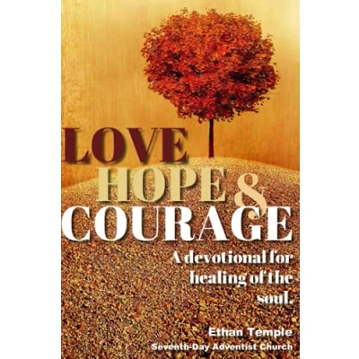 Abbildung von Love, Hope &amp; Courage: A devotional for healing of the soul.