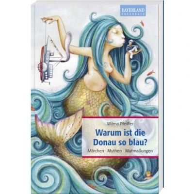 Abbildung von Warum ist die Donau so blau?: Märchen, Mythen, Mutmaßungen