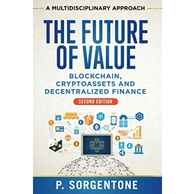 Abbildung von The Future of Value: Blockchain, Cryptoassets and Decentralized Finance (A multidisciplinary approach)
