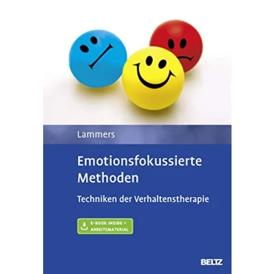 Abbildung von Emotionsfokussierte Methoden: Techniken der Verhaltenstherapie. Mit E Book inside und Arbeitsmaterial