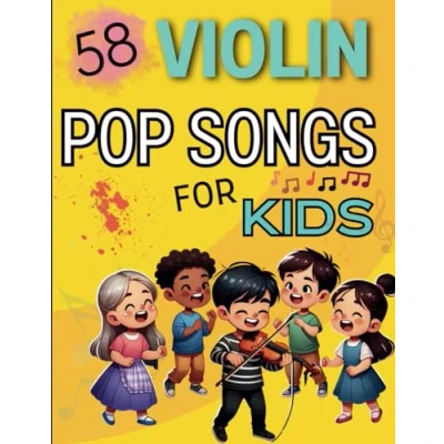 Abbildung von Violin Pop Songs for Kids: A Selection of 58 Favorite