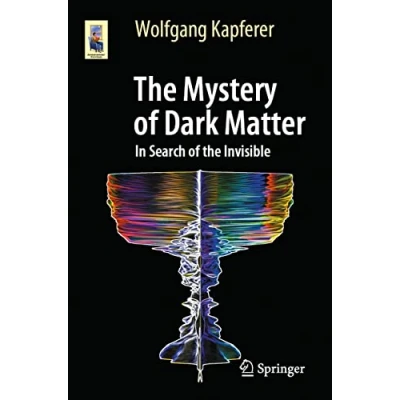 Abbildung von the Mystery of Dark Matter: In Search Invisible (Astronomers&#039; Universe)