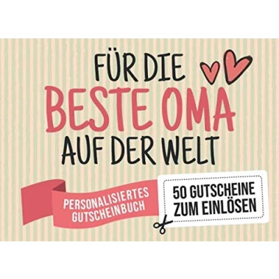 Abbildung von Für Die Beste Oma Auf der Welt Personalisiertes Gutscheinbuch 50 Gutscheine: Gutscheinheft zum selbst Ausfüllen Mit 25 fertigen Gutscheinen + ... Geburtstag oder als Geschenk Freundschaft