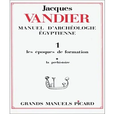 Abbildung von Manuel d&#039;archéologie égyptienne. Tome (1) I. Volume 1 : La préhistoire.: 1, Les époques de formation préhistoire