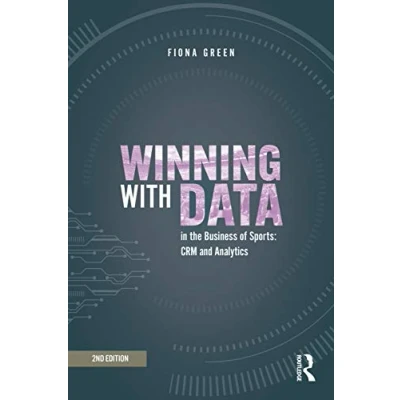 Abbildung von Winning With Data in the Business of Sports: CRM and Analytics