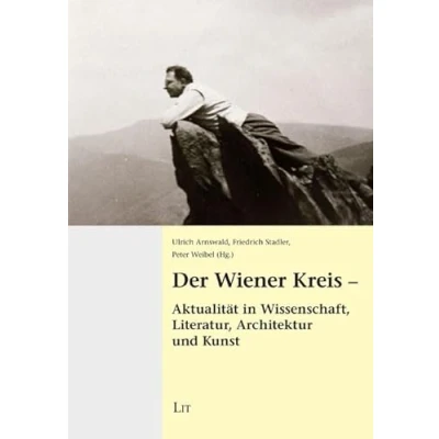 Abbildung von Der Wiener Kreis Aktualität in Wissenschaft, Literatur, Architektur und Kunst
