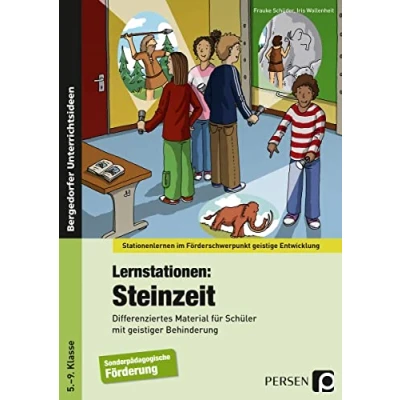 Abbildung von Lernstationen: Steinzeit: Differenziertes Material für Schüler mit geistiger Behinderung (5. bis 9. Klasse) (Stationenlernen im Förderschwerpunkt GE)