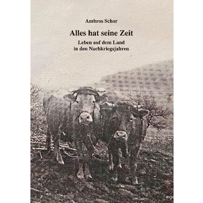 Abbildung von Alles hat seine Zeit: Leben auf dem Land in den Nachkriegsjahren