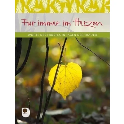 Abbildung von Für immer im Herzen: Worte des Trostes in Tagen der Trauer (Eschbacher Geschenkheft)