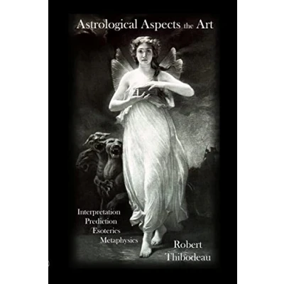 Abbildung von Astrological Aspects The Art of Interpretation and Prediction: How to do astrology readings