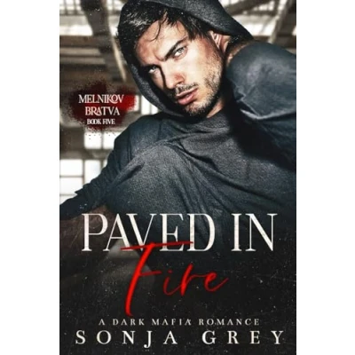 Abbildung von Paved in Fire: A Dark Mafia Romance (Melnikov Bratva, Band 5)
