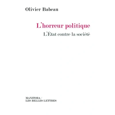 Abbildung von L&#039;horreur politique: L&#039;État contre la société