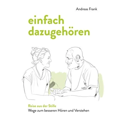 Abbildung von einfach dazugehören: Reise aus der Stille Wege zum besseren Hören und Verstehen