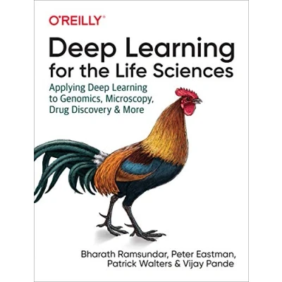 Abbildung von Deep Learning for the Life Sciences: Applying to Genomics, Microscopy, Drug Discovery, and More