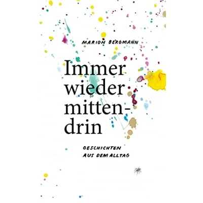 Abbildung von Immer wieder mittendrin: Geschichten aus dem Alltag