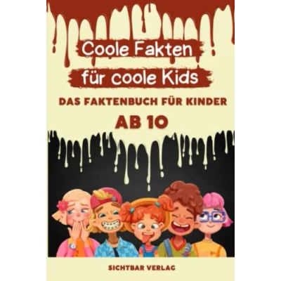 Abbildung von coole Fakten für Kids: Das Buch Kinder ab 10 (Unnützes Wissen clevere Kids, Kinder, Teenager) (Coole Mädchen und Jungs)
