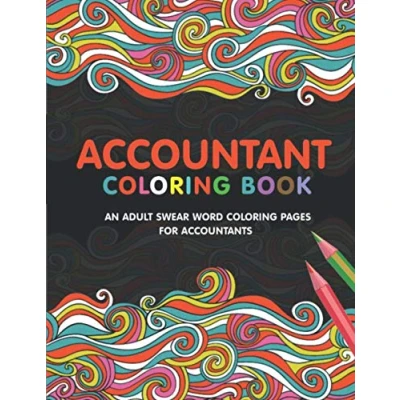 Abbildung von Accountant Coloring Book: A Snarky &amp; Humorous Accounting Book for Stress Relief Relaxation Accountants Gifts CPA..