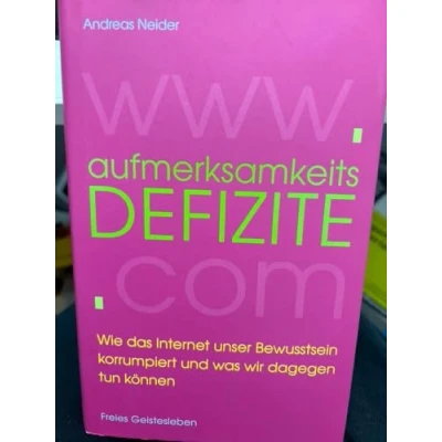 Abbildung von Aufmerksamkeitsdefizite: Wie das Internet unser Bewusstsein korrumpiert und was wir dagegen tun können.