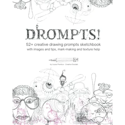 Abbildung von Drompts 52+ creative drawing prompts sketchbook with images and tips, mark making texture help (Drompts ... advice)