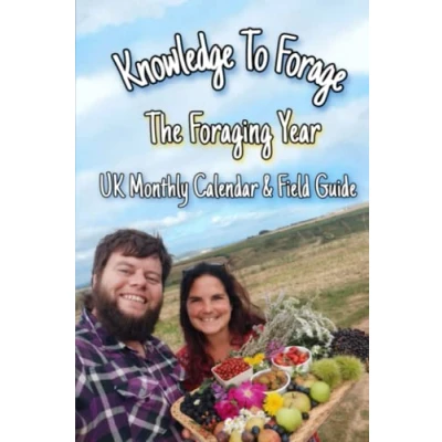 Abbildung von The Foraging Year: UK Seasonal Calendar &amp; Field Guide (Knowledge To Forage)
