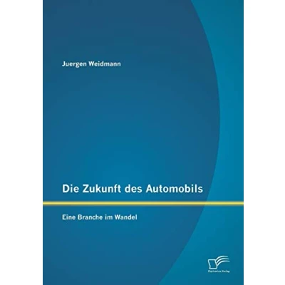 Abbildung von Die Zukunft des Automobils: Eine Branche im Wandel
