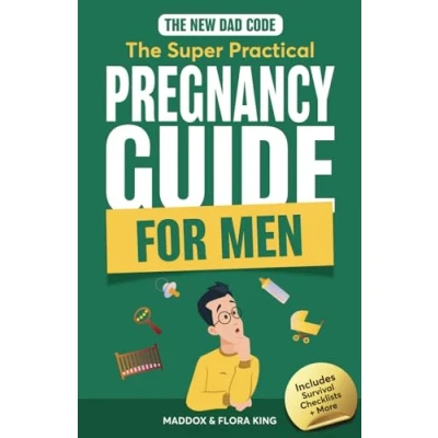 Abbildung von the New Dad Code: Super Practical Pregnancy Guide for Men: Master 9 Month Journey &amp; Become Ultimate Supportive Partner w/ Tips Hacks ... (Handbook Expectant Fathers, Band 1)