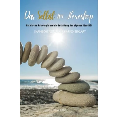 Abbildung von Das Selbst im Horoskop: Karmische Astrologie und die Entfaltung der eigenen Identität: einfach erklärt