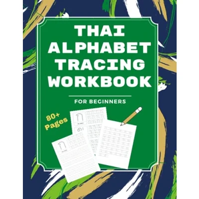 Abbildung von Thai Alphabet Workbook: Handwriting Practice: Learn How to Trace &amp; Write Consonants Vowels (Learn for Beginners: Words, Band 1)