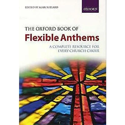 Abbildung von The Oxford Book of Flexible Anthems: A complete resource for every church choir (Flexible Anthologies)