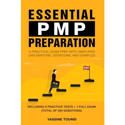 Abbildung von Essential PMP Preparation: A Practical Exam Prep with Simplified explanations, definitions, and examples Aligned PMBOK 7th Edition the Agile Practice Guide