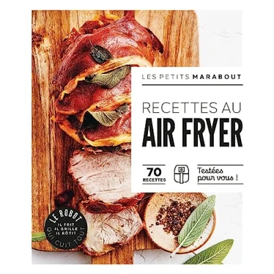 Abbildung von Les petits Marabout Robot AirFryer: 70 recettes Testées pour vous !