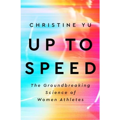 Abbildung von Up to Speed: The Groundbreaking Science of Women Athletes