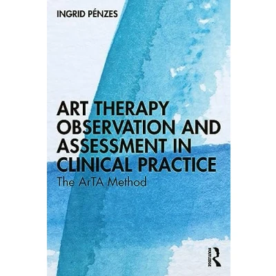 Abbildung von Art Therapy Observation and Assessment in Clinical Practice: The ArTA Method