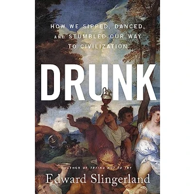 Abbildung von Drunk: How We Sipped, Danced, and Stumbled Our Way to Civilization