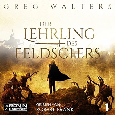 Abbildung von Der Lehrling des Feldschers 1: Ungekürzte Ausgabe, Lesung (Die Feldscher Chroniken)