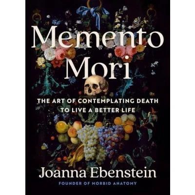 Abbildung von Memento Mori: The Art of Contemplating Death to Live a Better Life