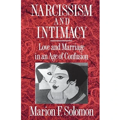 Abbildung von Narcissism and Intimacy: Love Marriage in an Age of Confusion