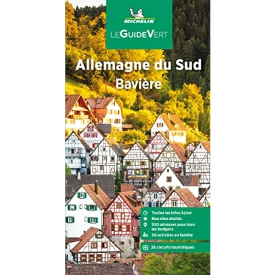 Abbildung von Michelin Le Guide Vert Allemagne du Sud Baviere: Bavière (MICHELIN Grüne Reiseführer)
