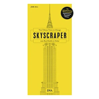 Abbildung von Skyscraper: Vom Tribune Tower in Chicago bis zum Burj Khalifa Dubai