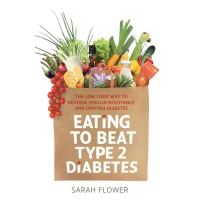Abbildung von Eating to Beat Type 2 Diabetes: The low carb way reverse insulin resistance and control diabetes